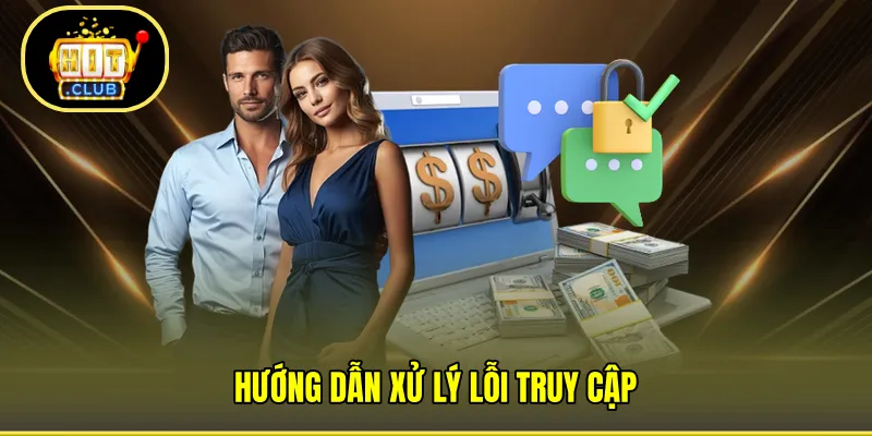 Hướng dẫn xử lý lỗi truy cập