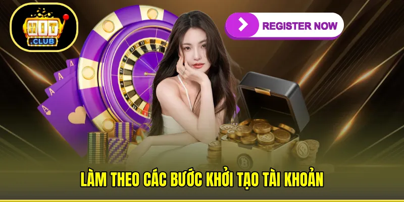 Làm theo các bước khởi tạo tài khoản