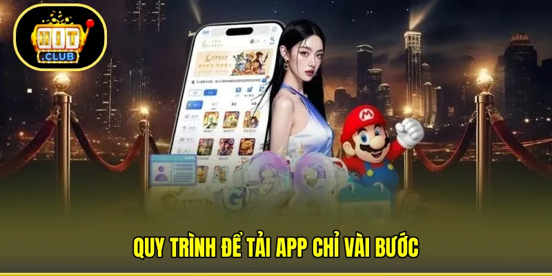 Quy trình để tải app chỉ vài bước