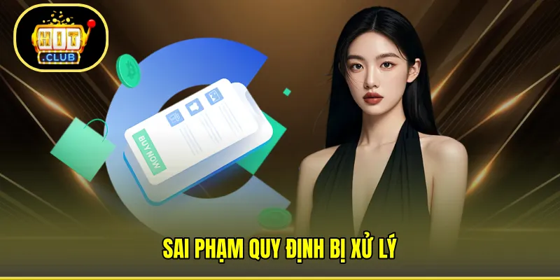 Sai phạm quy định bị xử lý