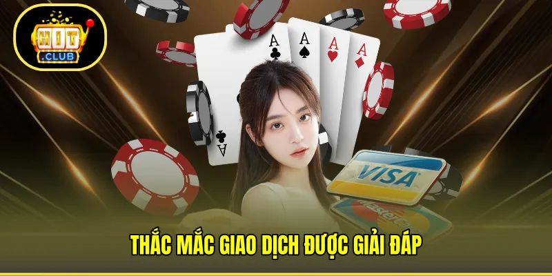 Thắc mắc giao dịch được giải đáp